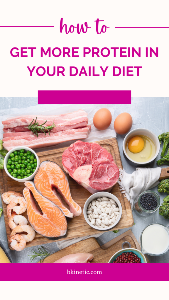 How to Get More Protein In Your Daily Diet - B Kinetic Fitness